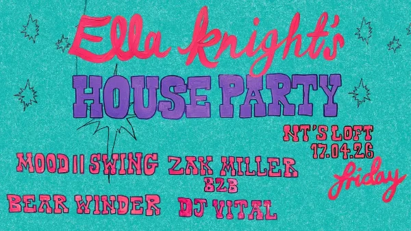 NT's Loft: Ella Knight's House Party