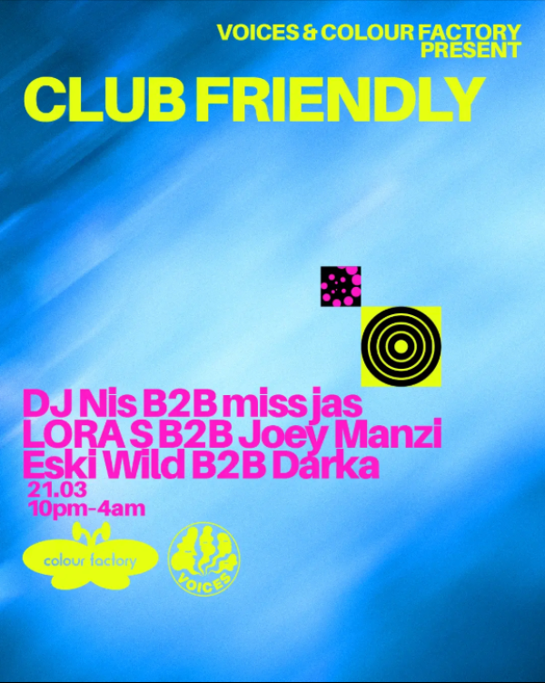 Voices Radio x Colour Factory: A Club Friendly Free Party 