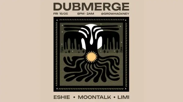DUBMERGE: Eshie // MOONTALK // Limi (DUB, JAZZ, DEEP HOUSE, BROKEN BEAT, LEFTFIELD ELECTRONICS,