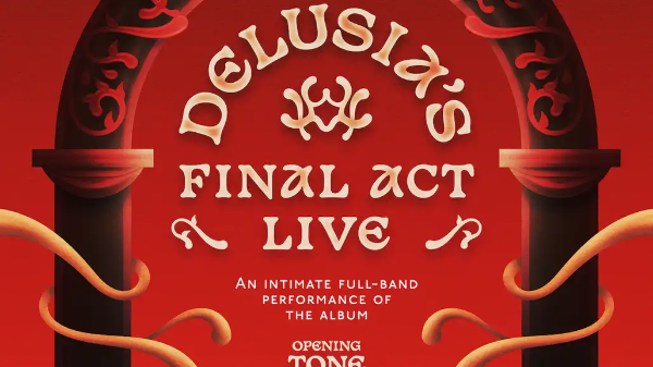 Richie presents: Delusia's Final Act Live