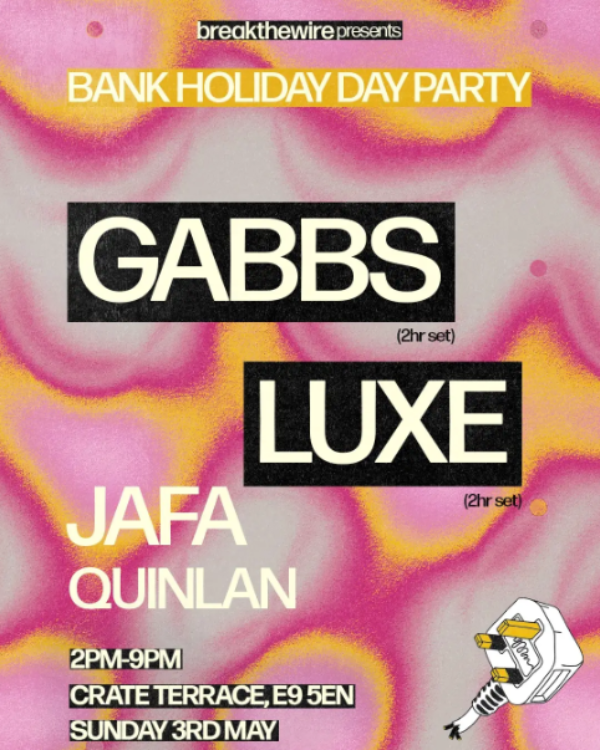 breakthewire presents Bank Holiday Day Party!