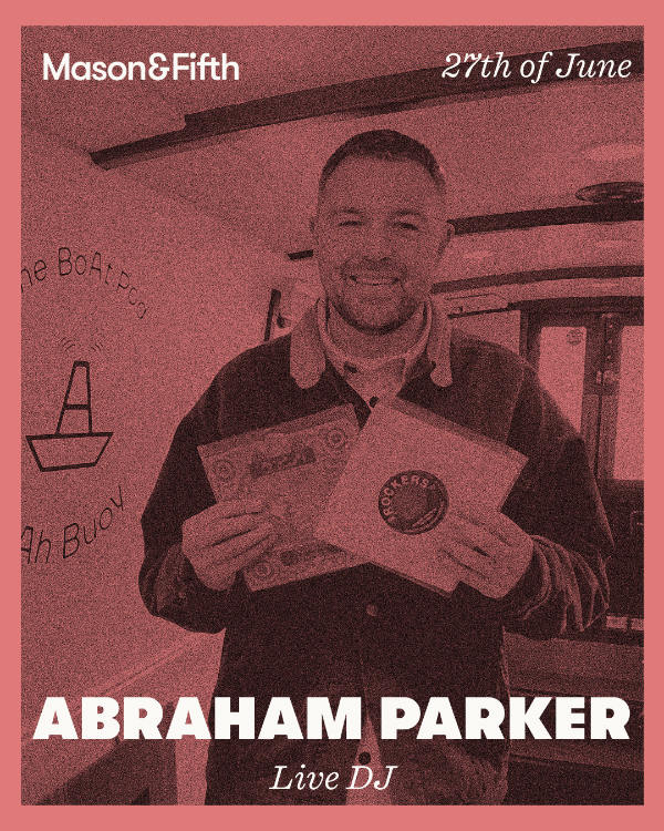 Abraham Parker | Mason & Fifth